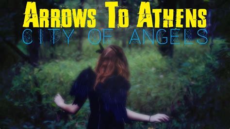 City of Angels Lyrics Arrows To Athens ※ Mojim.com .